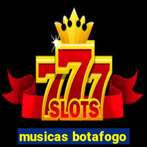 musicas botafogo